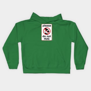 Please do not HUG Kids Hoodie